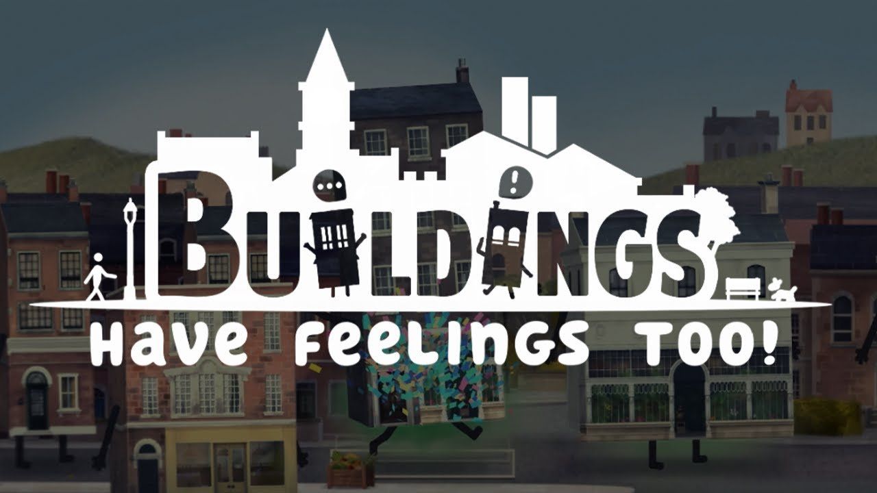 Buildings Have Feelings Too